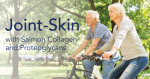 Joint-Skin with Salmon Collagen and Proteoglycans
